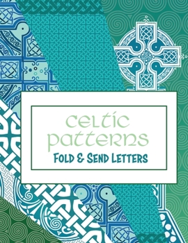 Celtic Patterns: Fold and Send Letters