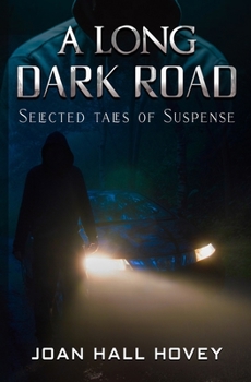 Paperback A Long Dark Road: Selected Tales of Suspense Book