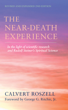 Paperback The Near-Death Experience: In the Light of Scientific Research and Rudolf Steiner's Spiritual Science Book