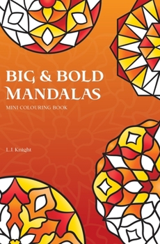 Paperback Big and Bold Mandalas Mini Colouring Book: 50 Simple Travel Size Mandalas With Thick Lines For Easy Colouring Book