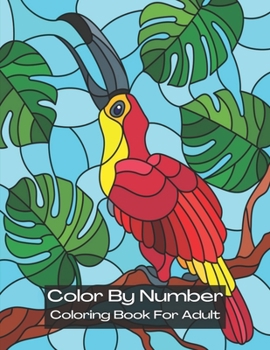 Paperback Color By Number Coloring Book for Adult: Color by Number: An Adult Coloring Book with Fun, Easy, and Relaxing Coloring Pages Book