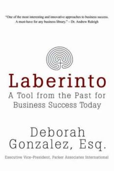 Paperback Laberinto: A Tool from the Past for Business Success Today Book