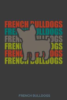 French Bulldogs: 100 leere karierte Seiten ca. A5 (6"x9" niches) für Hundefreunde, Hundemütter und Hundeväter, Jungen, Mädchen, Kinder und Schülerinnen (German Edition)