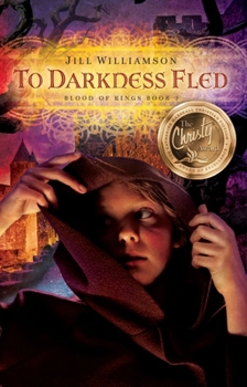 To Darkness Fled - Book #2 of the Blood of Kings