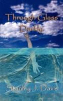 Through Glass Darkly