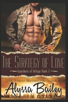 The Strategy of Love - Book #2 of the Guardians of Refuge