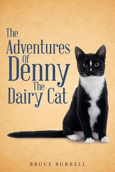 Paperback The Adventures of Denny the Dairy Cat Book