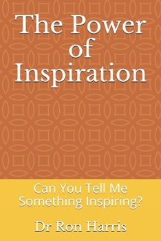 The Power of Inspiration: Can You Tell Me Something Inspiring?
