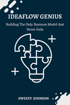 Paperback Ideaflow Genius: Building the Only Business Model That Never Fails Book