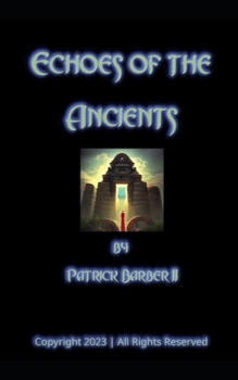 Echoes of the Ancients: The Awakening of the Ancients