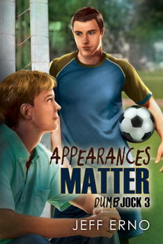 Appearances Matter - Book #3 of the Dumb Jock