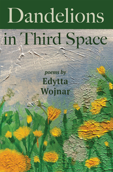 Paperback Dandelions in Third Space Book