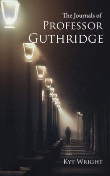 Paperback The Journals of Professor Guthridge Book
