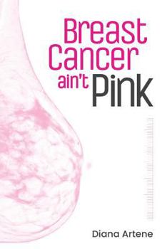 Paperback Breast Cancer Ain't Pink: Oncology Nutrition Guide for Breast Cancer Patients Book