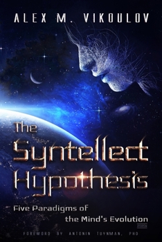 Paperback The Syntellect Hypothesis: Five Paradigms of the Mind's Evolution Book