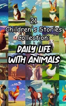 Paperback 21 Children's Stories Collection: Daily Life with Animals Book