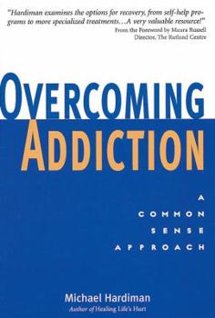 Paperback Overcoming Addiction: The Common Sense Approach Book