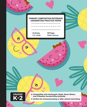 Primary Composition Notebook Handwriting Practice Paper: Pineapple & Watermelon Blank Writing Sheets for Kindergarten to 2nd Grade Elementary Students, School Exercise Book for Kids