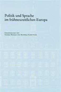 Politik Und Sprache Im Fruhneuzeitlichen Europa