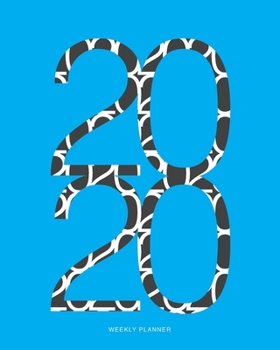 2020 Weekly Planner : Blue Pattern Daily Agenda, Calendar Schedule, Weekly, Monthly and Yearly Organizer, Goals, to Do's, Habit Tracking, Daily Gratitude, Bucket List, Jan to Dec 2020, 8x10