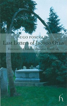 Paperback Last Letters of Jacopo Ortis and of Tombs Book