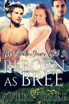 Reborn as Bree - Book #5 of the ShadowDance Club
