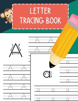 Letter Tracing Book: Practice Writing Letters for Pre K, Preschool, Kindergarten, and Kids Ages 3-5 Learn to Write Alphabet A-Z and Words