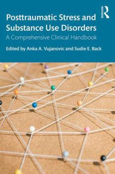 Paperback Posttraumatic Stress and Substance Use Disorders: A Comprehensive Clinical Handbook Book