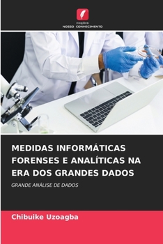 Paperback Medidas Informáticas Forenses E Analíticas Na Era DOS Grandes Dados [Portuguese] Book