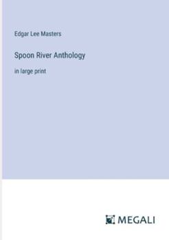 Paperback Spoon River Anthology: in large print Book