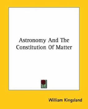 Astronomy And The Constitution Of Matter