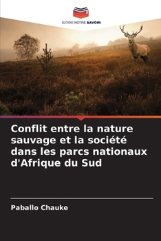 Paperback Conflit entre la nature sauvage et la société dans les parcs nationaux d'Afrique du Sud [French] Book