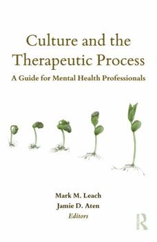 Hardcover Culture and the Therapeutic Process: A Guide for Mental Health Professionals Book