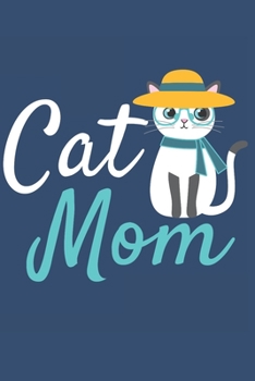Paperback Cat Mom: Cute White Cat Blue Gift Notebook 115 Blank Ruled Lined Pages Notes Journal Book