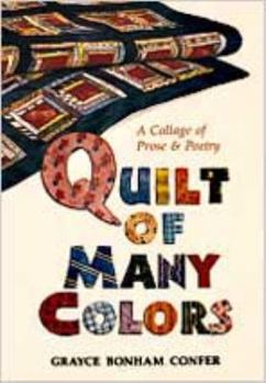 Paperback Quilt of Many Colors: A Collage of Prose & Poetry Book