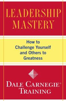 Paperback Leadership Mastery: How to Challenge Yourself and Others to Greatness Book