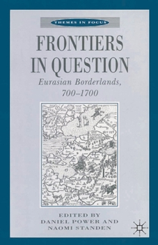 Paperback Frontiers in Question: Eurasian Borderlands, 700-1700 Book