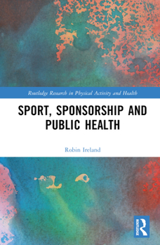 Hardcover Sport, Sponsorship and Public Health Book