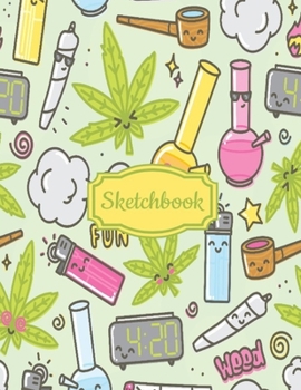 Paperback Sketchbook: Green Weed cannabis Marijuana Stoner's Sketch Book for Artists, Students and Personal Use; 8.5''x11'' Softcover Book