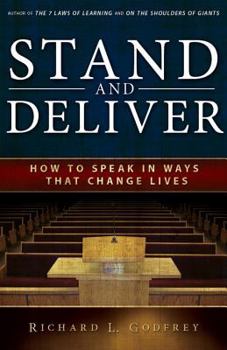 Paperback Stand and Deliver: How to Speak in Ways That Change Lives Book
