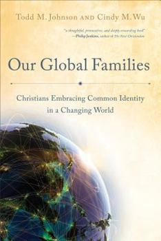 Paperback Our Global Families: Christians Embracing Common Identity in a Changing World Book