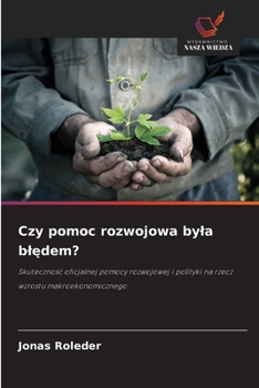 Czy pomoc rozwojowa byla bledem? (Polish Edition)