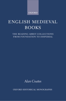 Hardcover English Medieval Books: The Reading Abbey Collections from Foundation to Dispersal Book