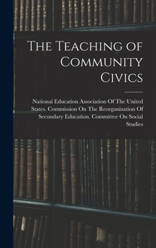 Hardcover The Teaching of Community Civics Book