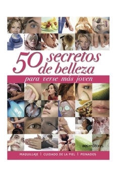 Paperback 50 Secretos de Belleza: para verse más joven [Spanish] Book