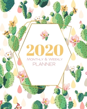 2020 Monthly & Weekly Planner: Succulent Cactus Cover (Succulent Collection)