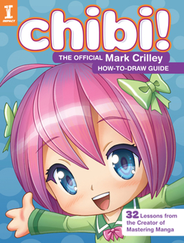 Paperback Chibi! the Official Mark Crilley How-To-Draw Guide Book