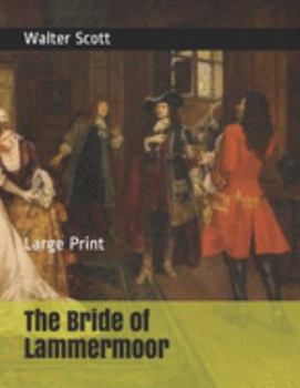 Paperback The Bride of Lammermoor: Large Print Book