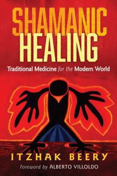 Paperback Shamanic Healing: Traditional Medicine for the Modern World Book
