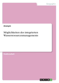 Paperback Möglichkeiten des integrierten Wasserresourcenmanagements [German] Book